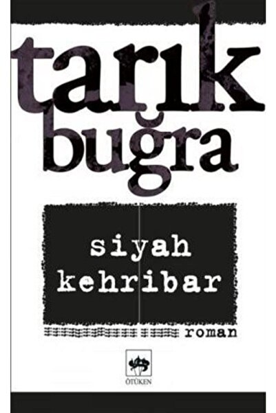 Ötüken Neşriyat Siyah Kehribar / Tarık Buğra