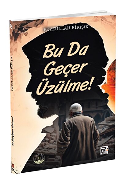 Genel Markalar Bu Da Geçer Üzülme ! / Feyzullah Birışık / / 9786257948982
