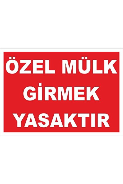 YR YILDIRIM İŞ GÜVENLİĞİ İKAZ VE TRAFİK LEVHALARI Özel mülk girmek yasaktır l...