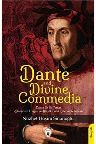 Dorlion Yayınevi Dante and Divina Commedia Biyografi / Nüzhet Haşim Sinanoğlu...
