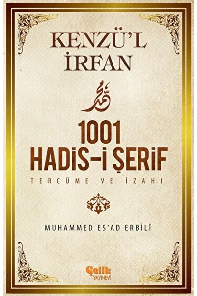 Genel Markalar Kenzü'l Irfan - 1001 Hadis-i Şerif Tercüme Ve Izahı