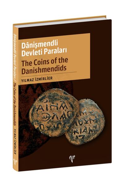 Ege Yayınları Danişmendli Devleti Paraları / The Coins of the Danishmendids