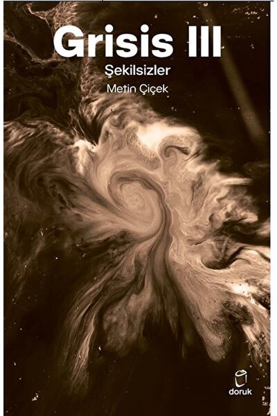 Doruk Yayınları Grisis III / Metin Çiçek / Doruk Yayınları / 9786256898028