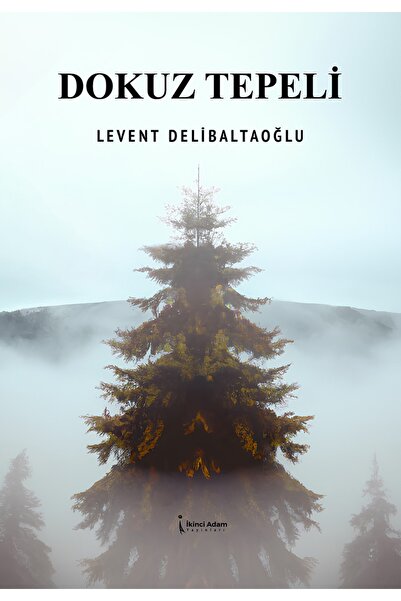 İkinci Adam Yayınları DOKUZ TEPELİ - LEVENT DELİBALTAOĞLU