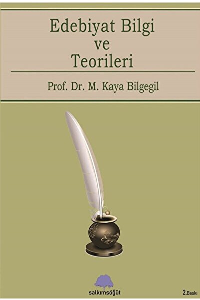 Salkımsöğüt Yayınları Edebiyat Bilgi Ve Teorileri / M. Kaya Bilgegil / Salkım...