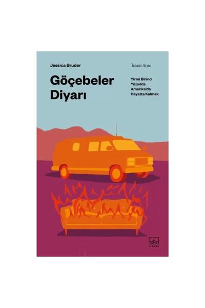 İthaki Yayınları Göçebeler Diyarı: Yirmi Birinci Yüzyılda Amerika’da Hayatta ...