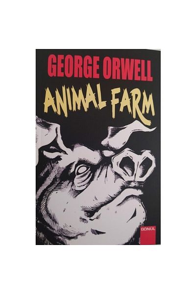 GÖNÜL YAYINCILIK Animal Farm GEORGE ORWELL