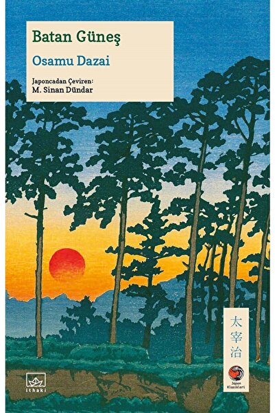 İthaki Yayınları Batan Güneş / Osamu Dazai / İthaki Yayınları / 9786052652008