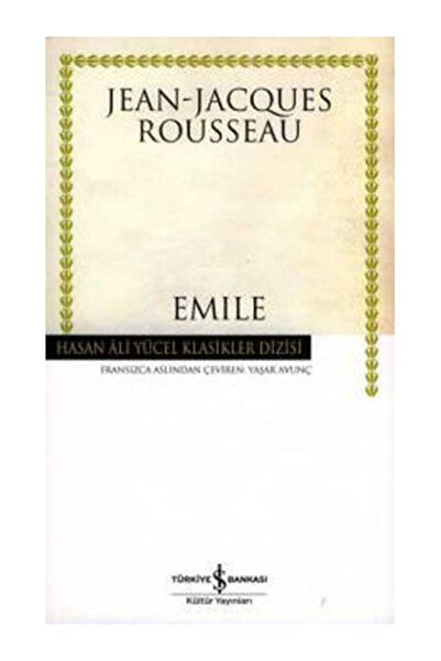 TÜRKİYE İŞ BANKASI KÜLTÜR YAYINLARI Emile Ya Da Eğitim Üzerine Hasan Ali Yüce...