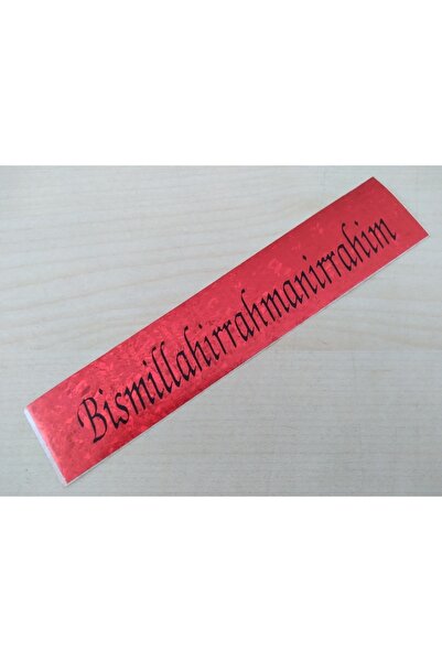 Aksesuar BİSMİLLAHİRRAHMANİRRAHİM STİCKER 14,5x3cm (2ADET FİYATI) KIRMIZI BİSMİLLAH YAZISI BESMELE ETİKETİ