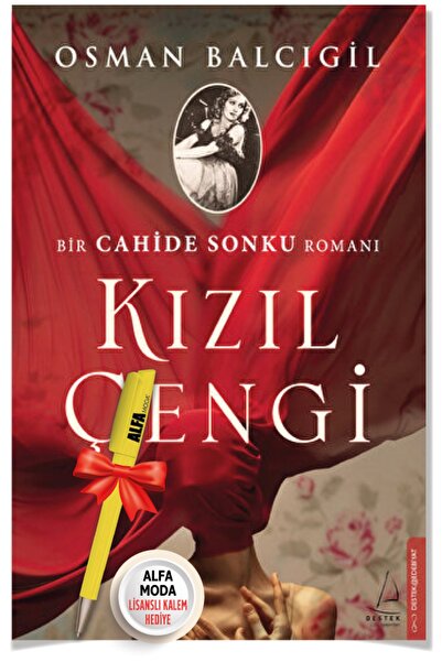 Destek Yayınları Kızıl Çengi Bir Cahide Sonku Romanı (Osman Balcıgil) + Alfa ...