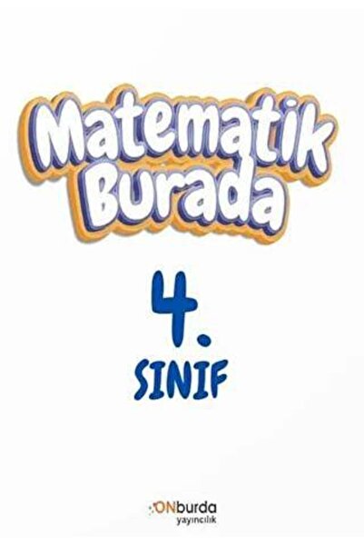 Genel Markalar 4. Sınıf Matematik Burada / Kolektif / ONburda Yayınları / 978...