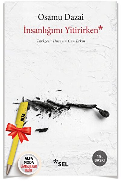 Sel Yayıncılık İnsanlığımı Yitirirken (Osamu Dazai) + Moda Lisanslı Kalem - O...