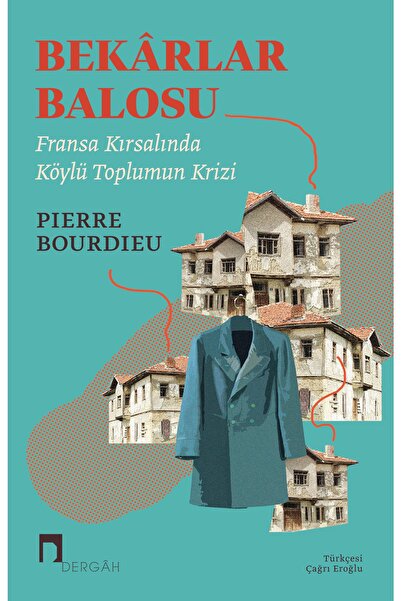 Dergah Yayınları Bekarlar Balosu / Dergah Yayınları / Pierre Bourdieu