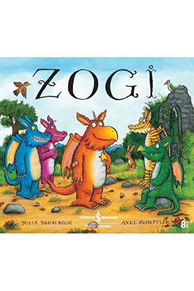 TÜRKİYE İŞ BANKASI KÜLTÜR YAYINLARI Zogi Julia Donaldson