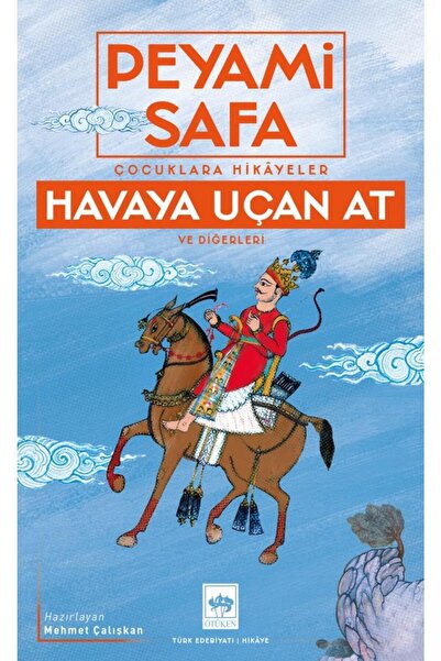 Ötüken Neşriyat Çocuklara Hikayeler - Havaya Uçan At ve Diğerleri / Peyami Sa...