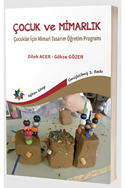 Eğiten Kitap Çocuk ve Mimarlık: Çocuklar İçin Mimari Tasarım Öğretim Programı...