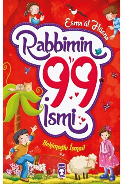 Timaş Çocuk Rabbimin 99 İsmi - Esma'ül Hüsna (Fleksi Cilt) kitabı - Hekimoğlu...