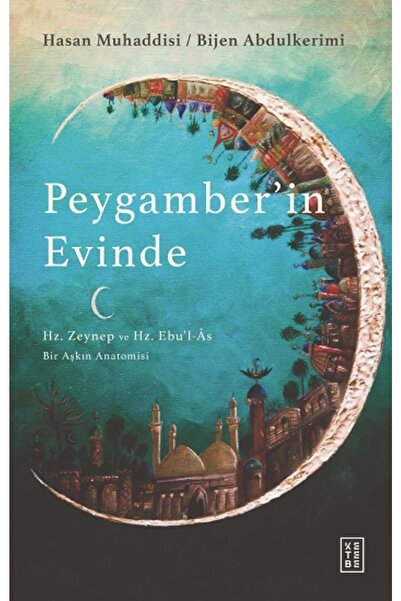 Ketebe Peygamber’in Evinde - Hasan Muhaddisi – Bijen Abdulkerimi