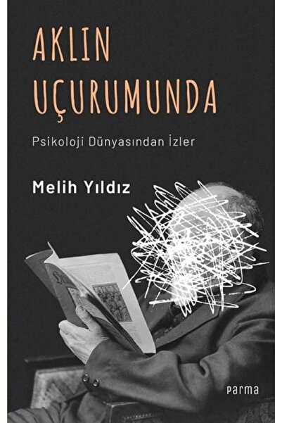 Parma Kitap Aklın Uçurumunda - Psikoloji Dünyasından İzler