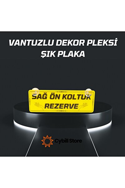 CybillStore SAĞ ÖN KOLTUK REZERVE VANTUZLU DEKOR PLEKSİ PLAKA