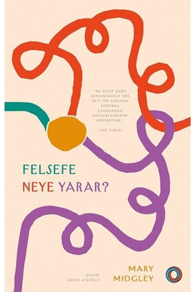 Orenda Felsefe Neye Yarar? kitabı - Mary Midgley - Orenda