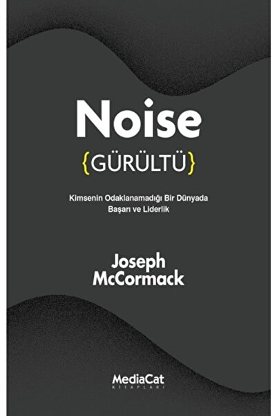 Genel Markalar Noise (Gürültü) kitabı - Joseph McCormack - MediaCat Kitapları
