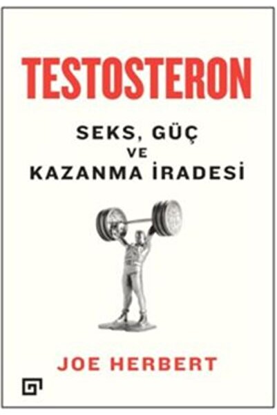 Koç Üniversitesi Yayınları Testosteron: Seks Güç ve Kazanma İradesi kitabı - ...