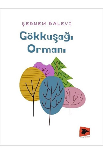Alakarga Sanat Yayınları Gökkuşağı Ormanı / Şebnem Balevi / Alakarga Sanat Ya...