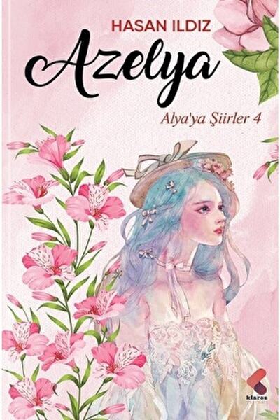 Klaros Yayınları Azelya / Hasan Ildız / Klaros Yayınları / 9786254155031