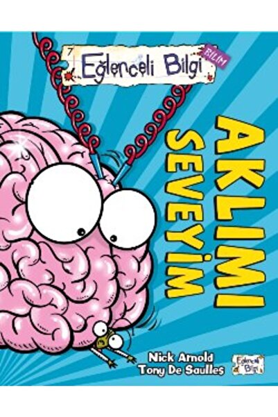 Timaş Çocuk Eğlenceli Bilgi (Bilim) Aklımı Seveyim / Eğlenceli Bilgi / Nick A...