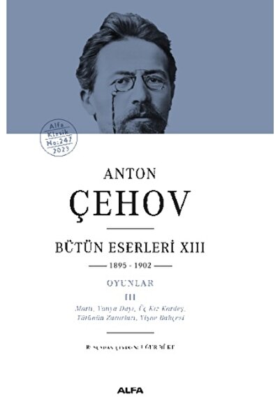 Alfa Yayınları Anton Çehov Bütün Eserleri XIII (Ciltli) kitabı - Anton Çehov ...