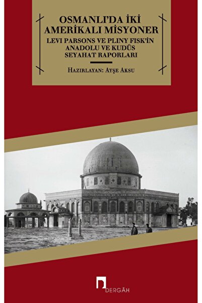 Dergah Yayınları Osmanlı'da İki Amerikalı Misyoner