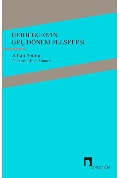 Dergah Yayınları Heidegger'in Geç Dönem Felsefesi ( 45 )
