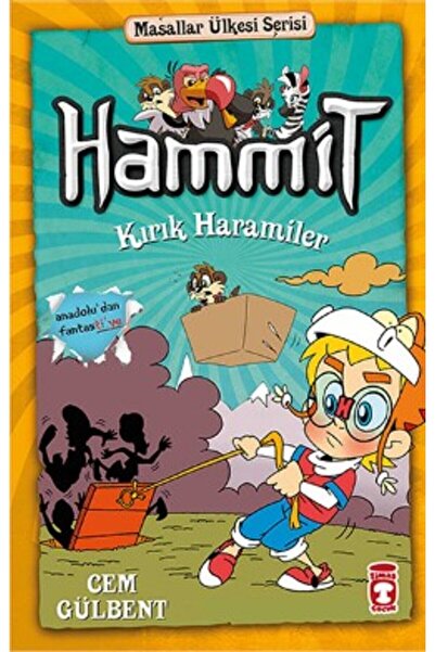 Timaş Yayınları Hammit 2 Masallar Ülkesi Serisi / Hammit Kırık Haramiler