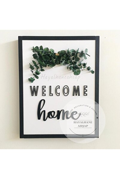 HAYALHANE AHŞAP Welcome Home Kuru Okaliptüs Süslemeli Ahşap Tablo / Sigorta K...