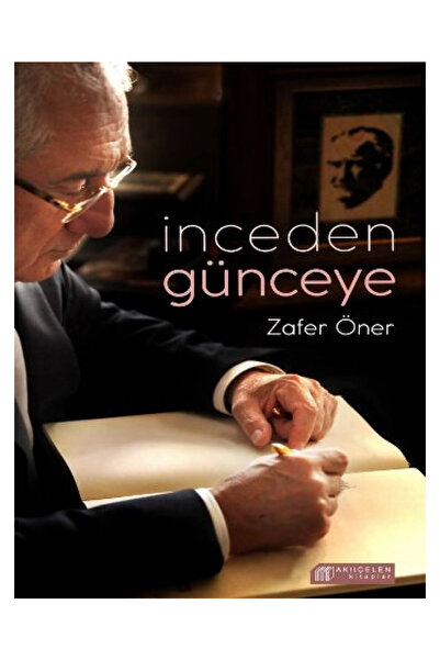 Akıl Çelen Kitaplar Inceden Günceye - - Zafer Öner Kitabı