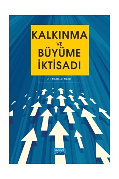 Nobel Akademik Yayıncılık Kalkınma ve Büyüme İktisadı - Merter Mert