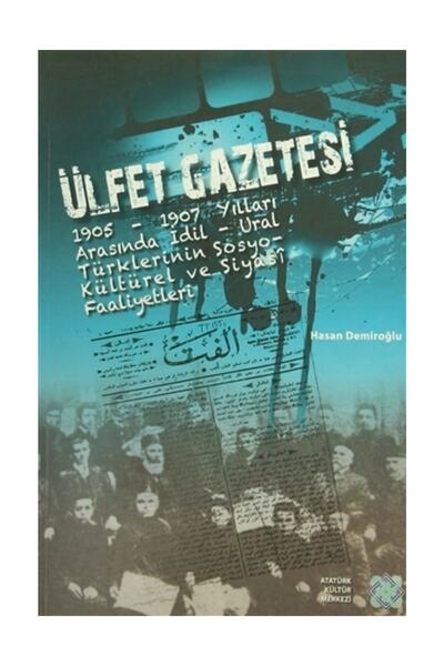 Atatürk Kültür Merkezi Yayınları Ülfet Gazetesi - Hasan Demiroğlu