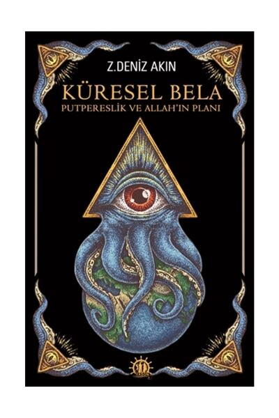 Yason Yayıncılık Küresel Bela Putperestlik ve Allah'ın Planı Z. Deniz Akın