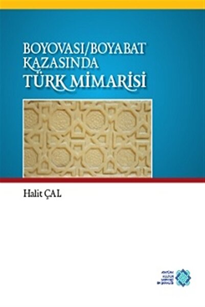 Atatürk Kültür Merkezi Yayınları Boyovası-boyabat Kazasında Türk Mimarisi - H...