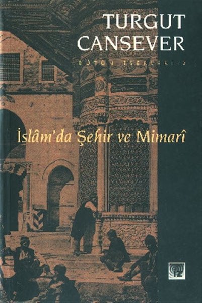 İz Yayıncılık İslam’da Şehir ve Mimari Bütün Eserleri 2