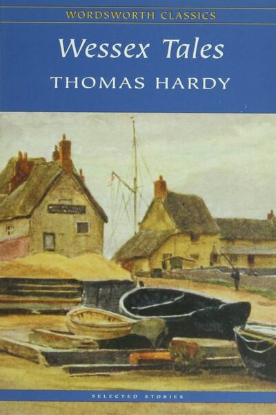 Wordsworth Classics Wessex Tales - Thomas Hardy