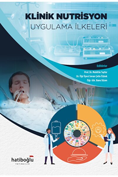 Genel Markalar Klinik Nutrisyon Uygulama Ilkeleri - Muhittin Tayfur 978605954...