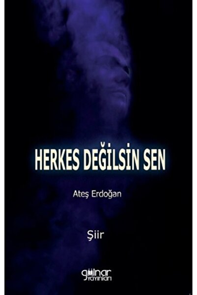 Gülnar Yayınları Herkes Değilsin Sen Ateş Erdoğan Kitabı 96 Sayfa Gülnar Yayı...