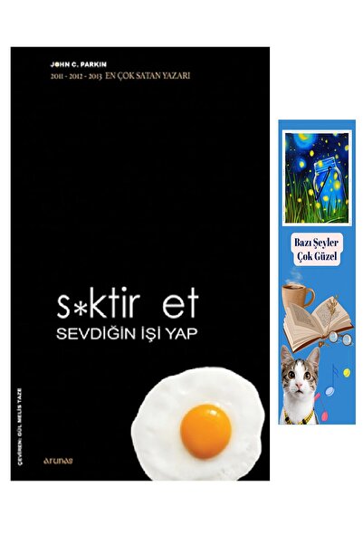 Arunas Yayıncılık S*ktir Et Sevdiğin Işi Yap John C. Parkin (KOLEKSİYON KİTAP...