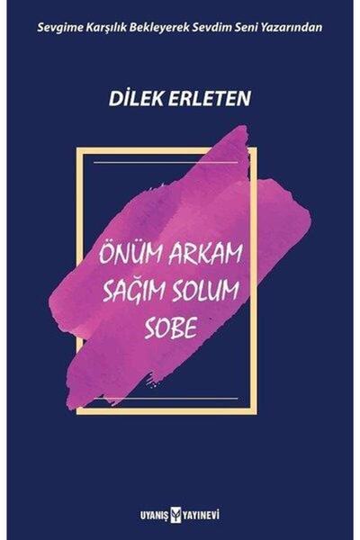 Uyanış Yayınevi Önüm Arkam Sağım Solum Sobe
