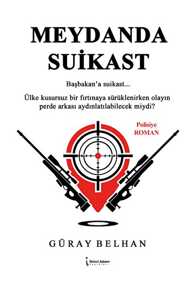 İkinci Adam Yayınları Meydanda Suikast / Güray Belhan / İkinci Adam Yayınları...