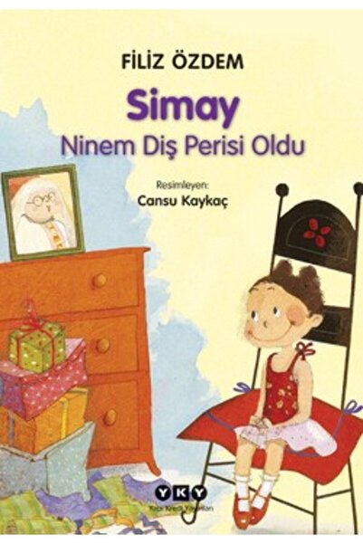 Yapı Kredi Yayınları Simay Ninem Diş Perisi Oldu-Kollektif