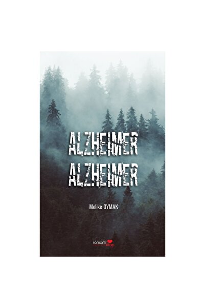 Romantik Kitap Alzheimer Alzheimer - Melike Oymak